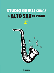 Studio Ghibli Songs for Alto Sax and Piano Vol.2 Intermediate Studio Ghibli Songs for Alto Sax and Piano Vol.2 Intermediate