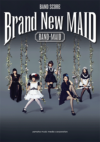 ヤマハ バンドスコア Band Maid Brand New Maid 楽譜 バンド ヤマハの楽譜出版